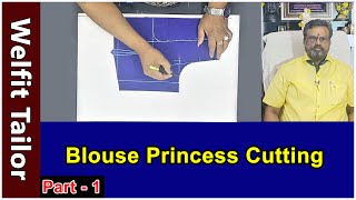 Princess Blouse cutting Easy Method Detailly Explained in Tamil | Part - 1 | Welfit Tailor