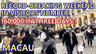 RECORD-BREAKING WEEKEND IN VISITORS’ NUMBER, 160,000 IN THREE DAYS IN MACAU !