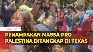 Penampakan Massa saat Demonstrasi Pro Palestina Ditangkap Polisi di Texas