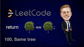 Leetcode 100. Same Tree [Java]