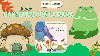 🐸Cucú-cucú la rana - Cuentos Infantiles - Señorita Cuenta Cuentos📚