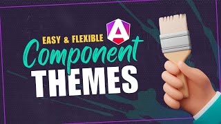 Pro tips: Theming Angular components