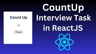 CountUp React JS Interview Challenge | Live Coding React Interview Questions #6