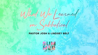 What God Taught Us on Sabbatical | Summer at OSC