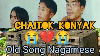 Chaitok konyak || Nagamese Singer || Old Song || 😭💔#sad#oldsong @Henso konyak ||