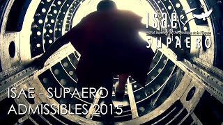 ISAE-SUPAERO - Vidéo Admissibles 2015