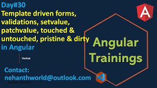 Day#30 Template driven forms,validations, setvalue, patchvalue in Angular