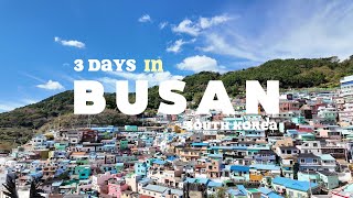 3 Days in Busan | South Korea | Gamcheon Culture Village | Blue Line Park | Songdo | Haeundae Beach