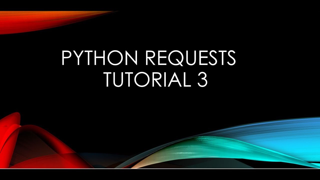 Python Requests Tutorial 3 - YouTube