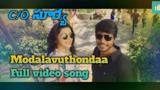 Modalavuthondaa full video song |c/o surya ||sundeep kishan |meherene Pirzada|Suseenthiran |D imman