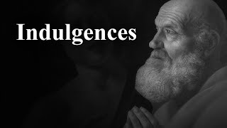 What are indulgences?