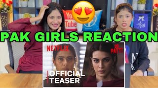 Pak Girls Reaction On Do Patti Teaser | Announcement | Kriti Sanon, Kajol | Netflix India