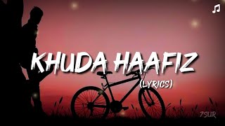Khuda HaafizTitle Track song (lyrics) || Hum Milenge Phir Kisi Din Tab Talak Khuda Haafiz (lyrics).
