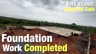 Building In Ghana 🇬🇭 Updates | Foundation Work Completed | Cost Of Buying Land | Land For Sale