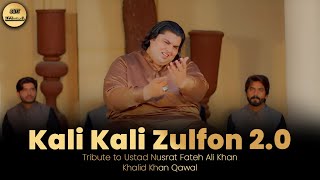Kali Kali Zulfon Ke Phande Na Dalo 2.0 | Tribute to Ustad Nusrat Fateh Ali Khan | Khalid Khan Qawal
