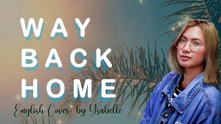 Shaun (숀) - Way Back Home (English Cover)by Ysabelle | Lyrics