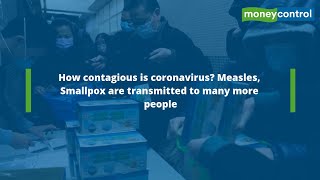 How contagious is coronavirus? Measles, Smallpox are transmitted to many more people