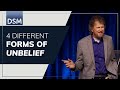 Kinds of Unbelief I Part 2