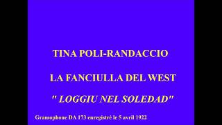 Tina Poli Randaccio   La Fanciulla del West  Loggiu nel soledad   Gramophone DA 173