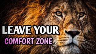 GET OUT OF OUR COMFORT ZONE - Motivational Video