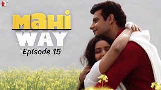 Mahi Way | TV Series | Full Episode 15