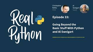 Going Beyond the Basic Stuff With Python and Al Sweigart | Real Python Podcast #33