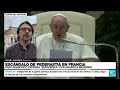 Papa Francisco lanza un mea culpa en nombre de la Iglesia por los abusos en Francia