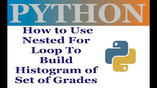 How to Use Nested For Loop to Build Histogram | Python Programming