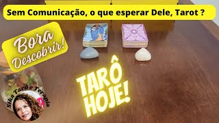 Afastados e sem comunicação, o que esperar dele Tarot?