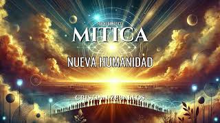 Nueva Humanidad - Mitica -  Rock Iniciático