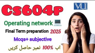 CS604 P Final Term Paper 2025 ||CS604p Current Paper 2025#cs604 #2025