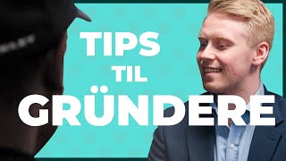 Tips fra en Gründer til en annen | Podcast hos Shifter