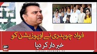 Federal minister Fawad Chaudhry warns opposition not to underestimate government