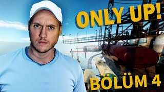 SONA DOĞRU ADIM ADIM! | ONLY UP | BÖLÜM 4 |