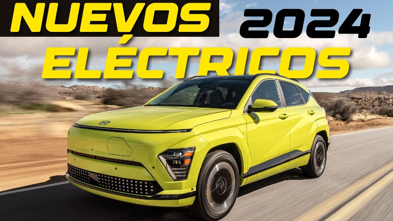 MEJORES Autos Eléctricos Que Llegan En 2024 - YouTube