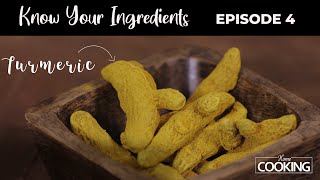 Turmeric | Know Your Ingredients | Episode 4