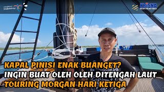 AJIK KRISNA MAU MEMBUAT OLEH OLEH DITENGAH LAUT? TOURING MORGAN HARI KETIGA