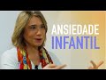 ANSIEDADE INFANTIL | ANA BEATRIZ