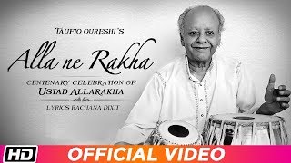 Alla Ne Rakha | Taufiq Qureshi | Centenary Celebration Of Ustad Allarakha | Latest Song 2019