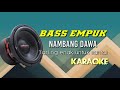 cek sound tarling NAMBANG DAWA (karaoke) bass empuk