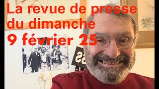 Ukraine Moyen Orient Etats Unis La revue de presse du dimanche 9 Fevrier 25