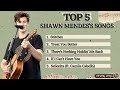 top 5 shawn mendes s songs