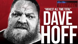 Dave Hoff | G.O.A.T Multiply Powerlifting, Highest Total Of All Time, Table Talk #152