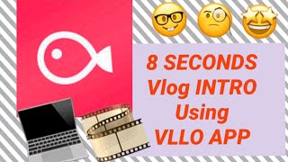 How to Make an 8 Seconds INTRO Using VLLO Editor APP