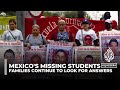 Mexico's missing students: Families continue to look for answers 10 years on