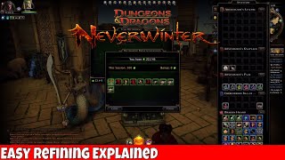 Neverwinter Easy Refining Explained