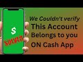 How to Fix We Couldn't Verify This Account Belongs to You Cash App | How to Verify Account Cash App