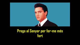 ELVIS PRESLEY - Crying in the chapel ( amb subtítols en català ) BEST SOUND