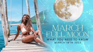 March Full Moon in Virgo on March 18th 2022: What You Need to Know About the March Full Moon
