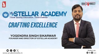 Estellar Academy: Crafting Excellence | Goa Connect | Prudent | 060225